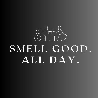 Smell Good All Day