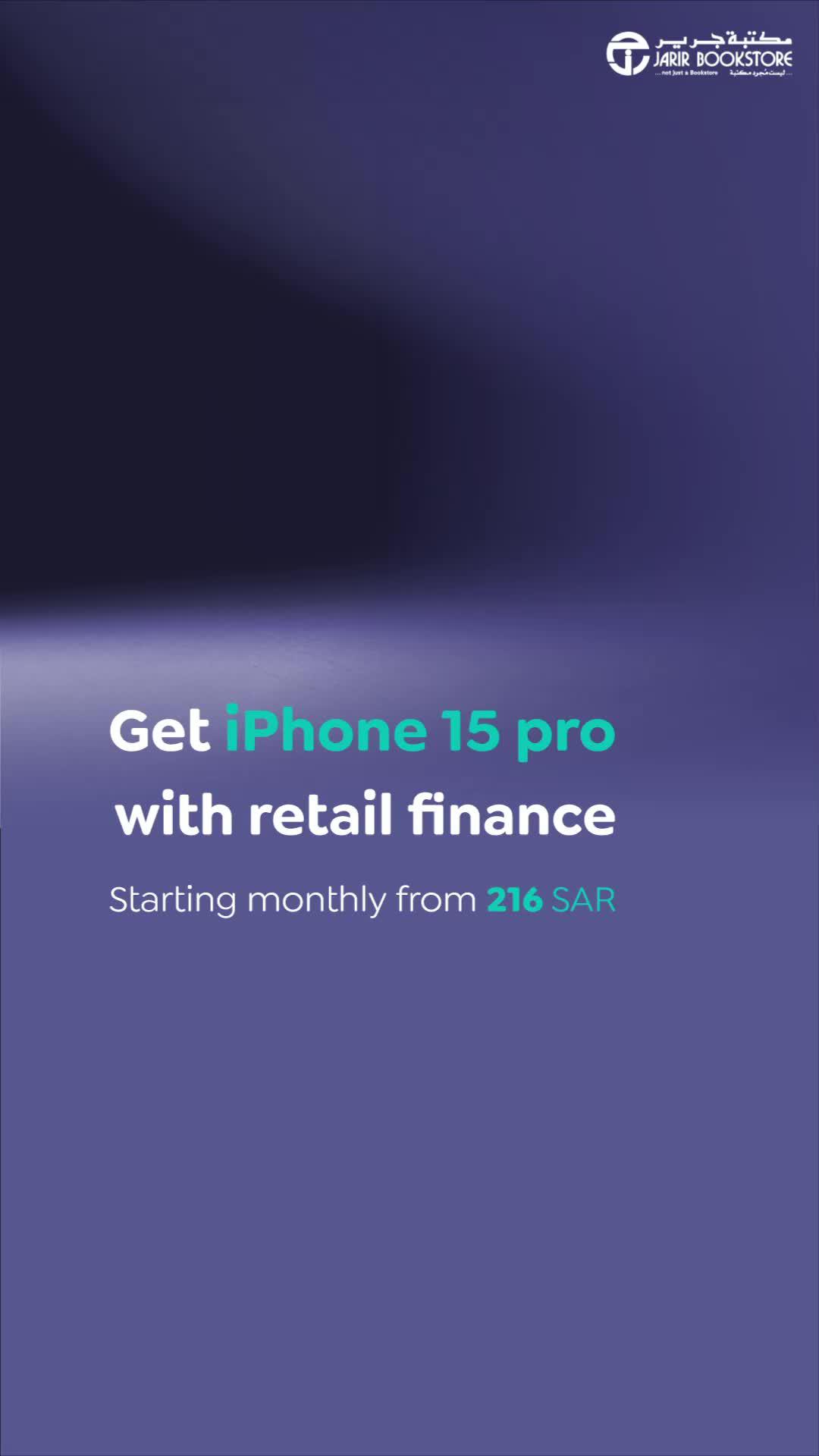 Get the new iPhone 15 Pro monthly 216 SAR