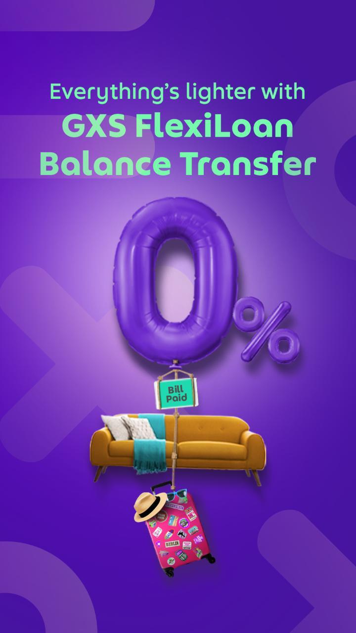 Get instant cash at 0% interest. Lighten your load with GXS FlexiLoan Balance Transfer. T&Cs apply.