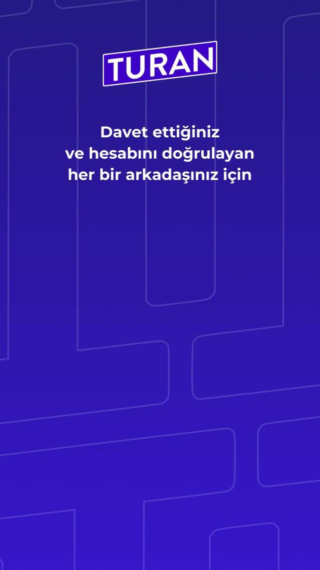 Şimdi Turan'ı indir, 10 TL kazanmak için arkadaşlarını davet et!