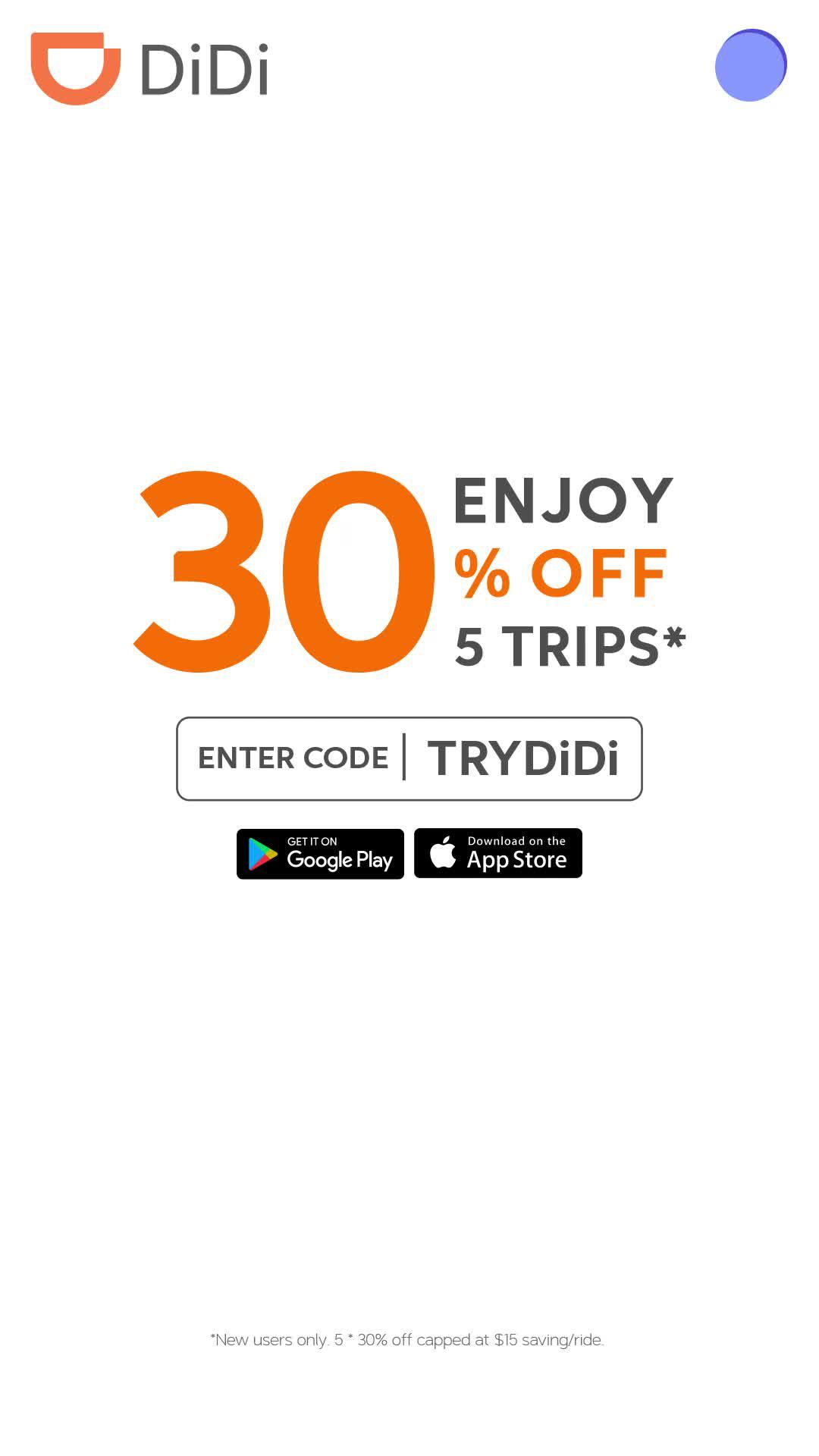 ENJOY 30% OFF 5 TRIPS*
