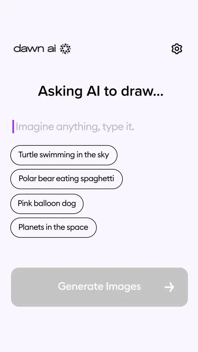 Turn Words Into Art with Dawn AI