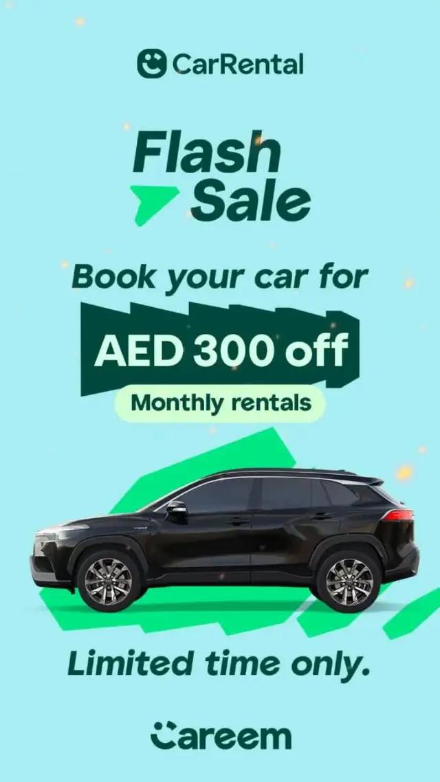 Rent a Car WIth Careem for a Month and Get AED 300 Off | Use Code FLASH