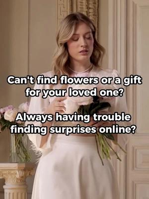 Will you find your flowers and gifts?