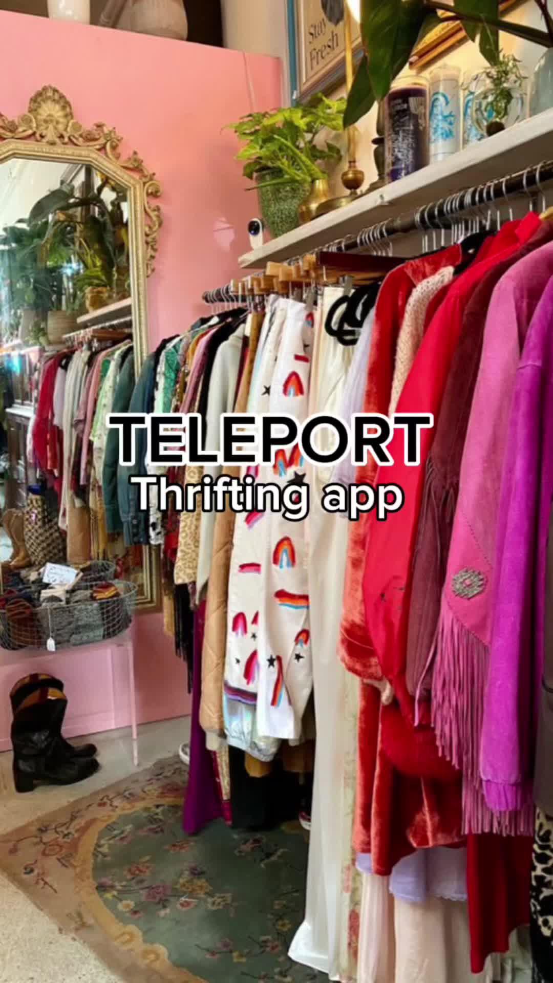 "teleport feels like shopping your friend's closet who always has the best thrift finds" <3