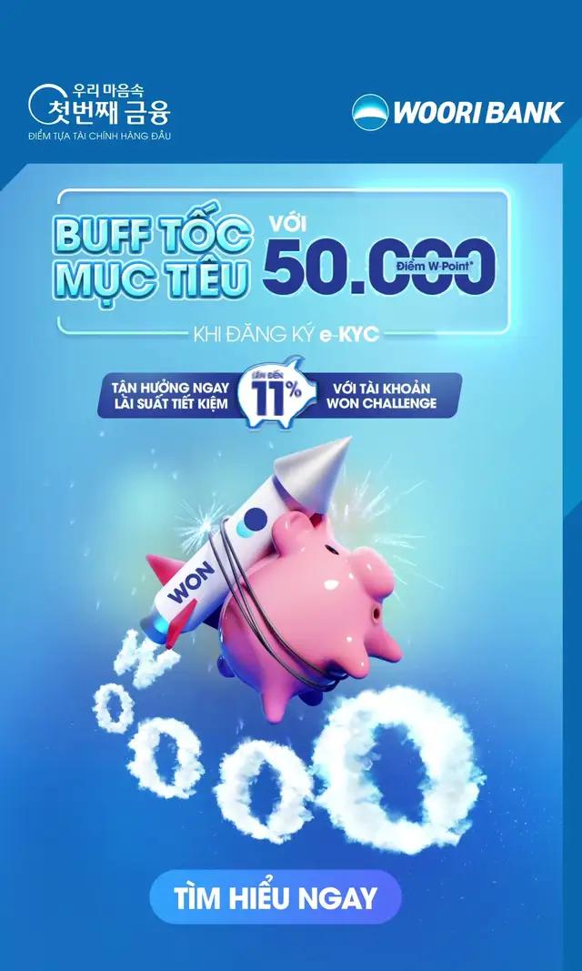 Muốn săn lãi suất tiết kiệm ‘out trình’ mời bạn vào biệt đội WON Challenge! WOO đãi bạn mới thêm 50K điểm thưởng W-Point ngay khi đăng ký Tài khoản WON bằng e-KYC trên WON App nữa đấy 🥳 #WooriBank #WONChallenge #WooriBankVietNam #WooriWONVietnam #LiveInTheWOO