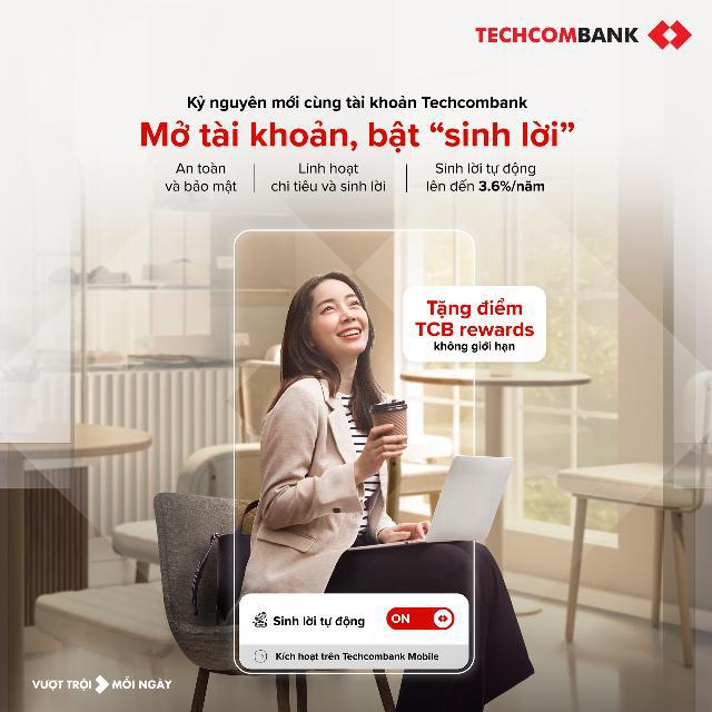 Kỷ nguyên mới: Mở tài khoản sinh lời Techcombank ngay! Khám phá ưu đãi hấp dẫn!