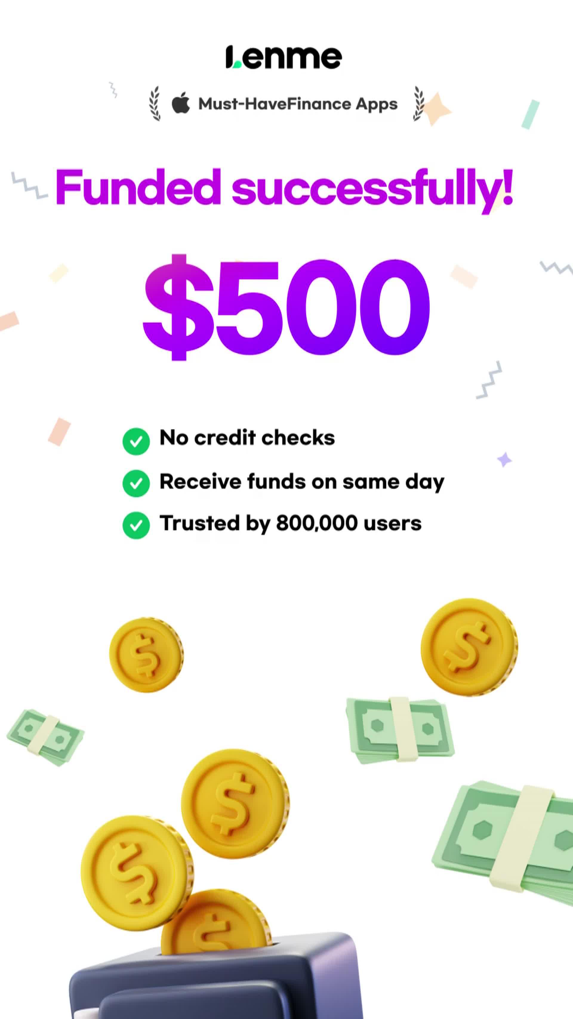 You are qualified on the spot and no rejections! Any loan request is considered on the Lenme app!