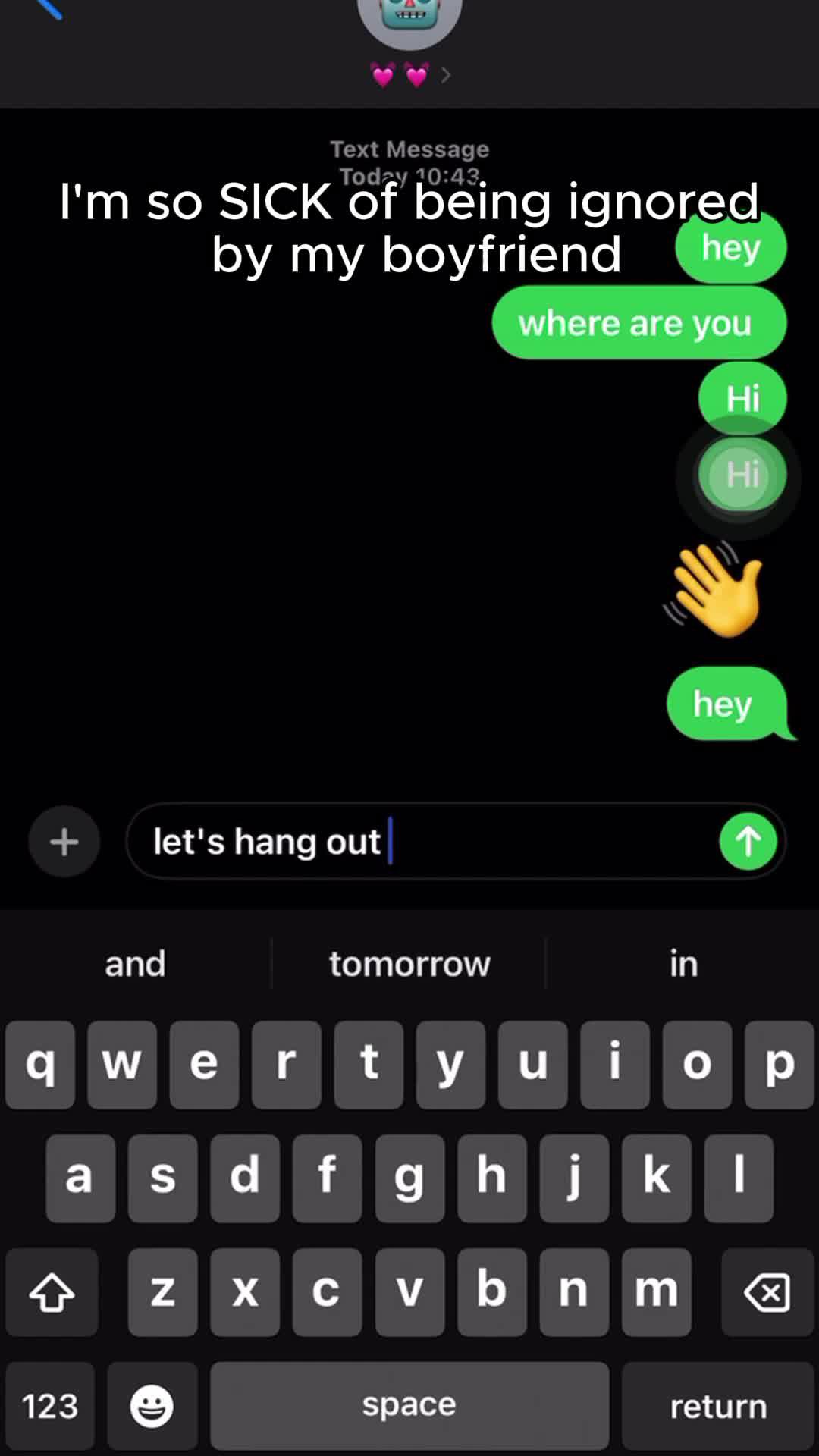 My boyfriend can't ignore my message anymore!