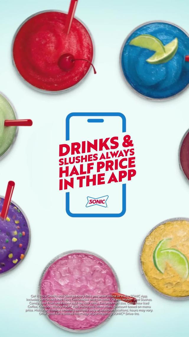 Pick a flavor, any flavor. Cause Drinks and Slushes are always Half Price in the SONIC App.