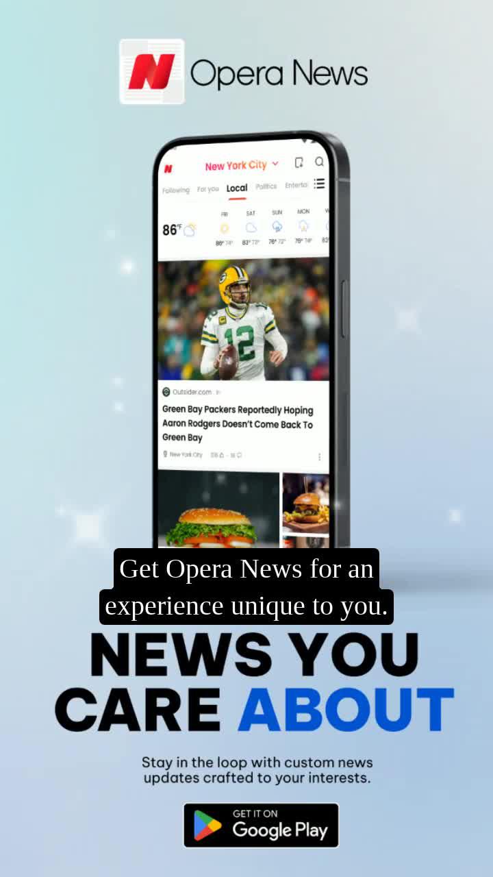 Discover articles handpicked for you. Get Opera News for an experience unique to you.