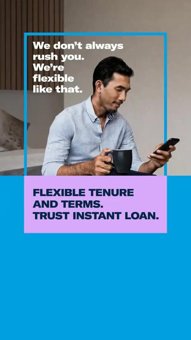 Apply now for Trust Instant Loan and enjoy flexible tenure and terms for easy repayment. T&Cs apply.