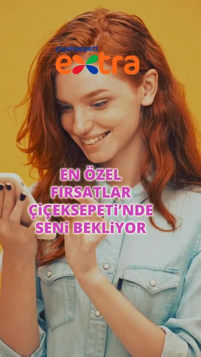En özel fırsatlar Çiçeksepeti'nde seni bekliyor!