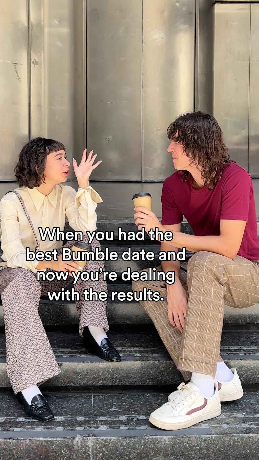 POV: You got what you wanted. Date Now on Bumble