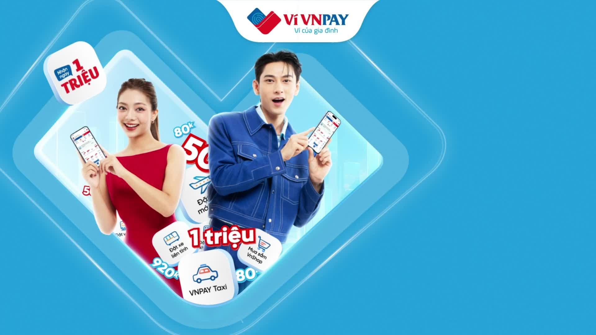 QUÀ 1 TRIỆU SIÊU KHỦNG, MỞ VÍ VNPAY CÙNG ISAAC NGAY!