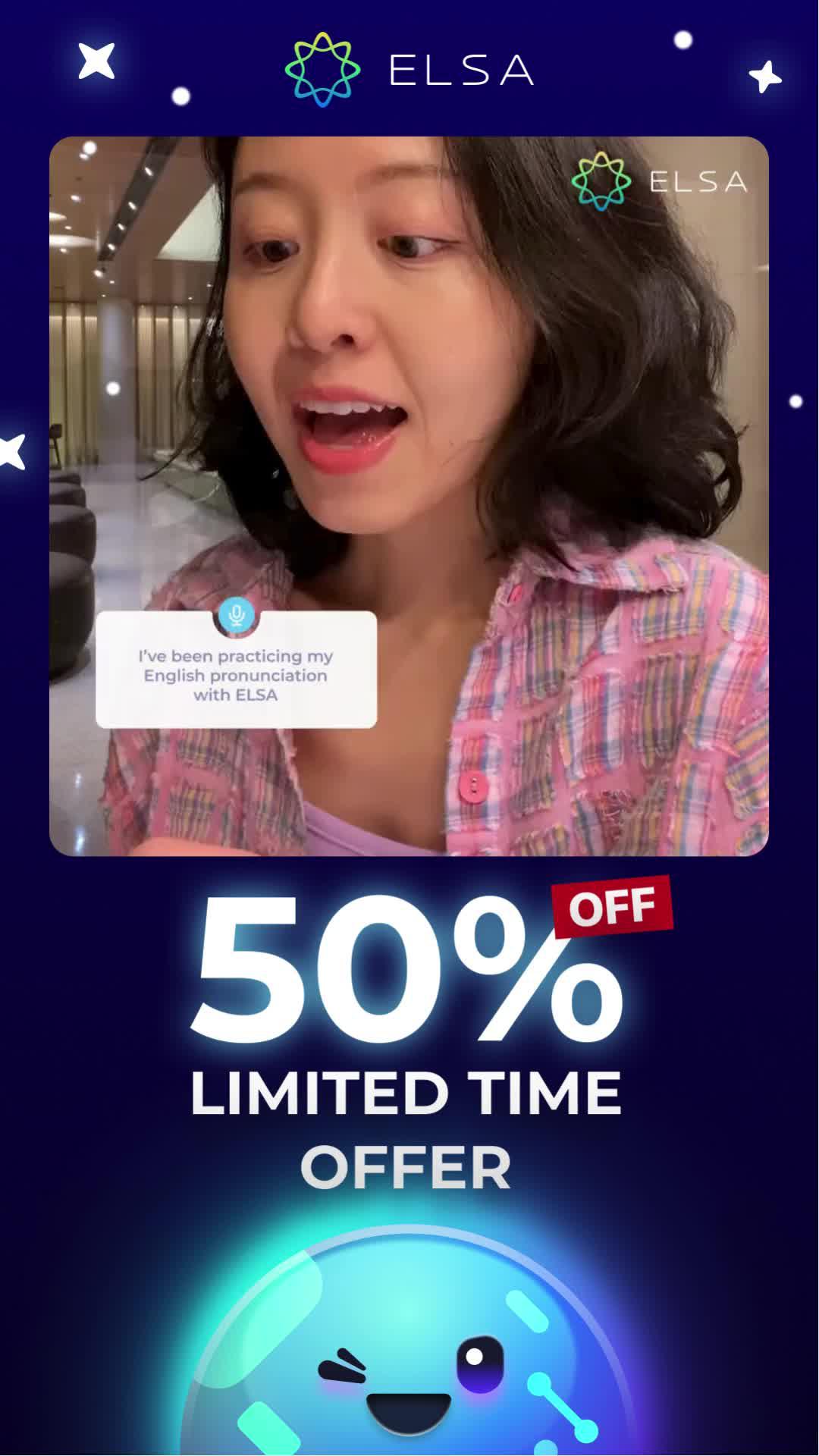 Speak English with confidence! Try ELSA Speak and enjoy a 50% off limited time discount.