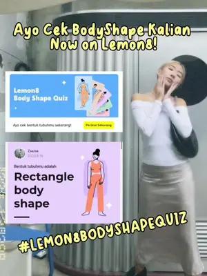 Yuk cek bodyshape kamu di lemon8! #Lemon8BodyShape #Lemon8Indonesia #testbentuktubuh #bentuktubuh #tipsoutfitsesuaibentuktubuh #rectanglebodyshape