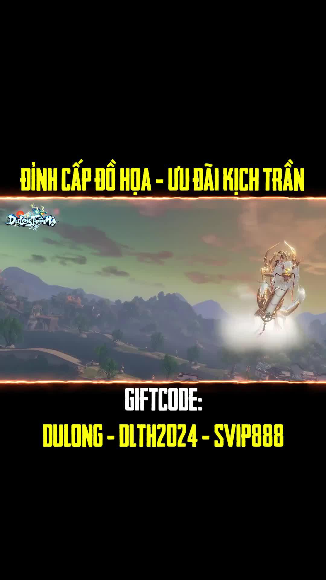 Du Long Thiên Hạ - Tung 5 vipcode KHỦNG đón người chơi DULONG DLTH2024 SVIP888 LONGNU2K DAOHOA66!