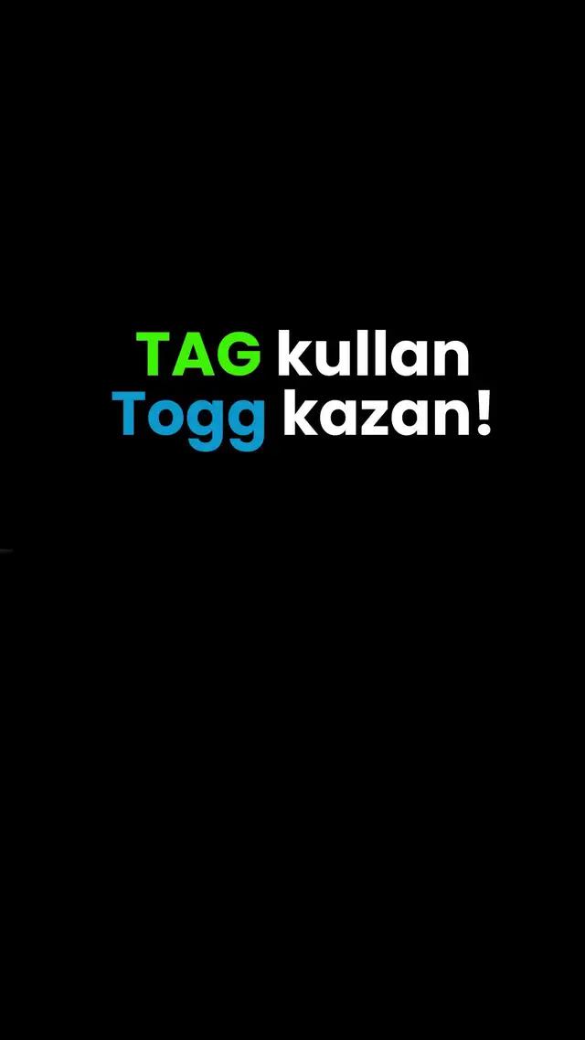 TAG çağır, Togg çekilişine katıl! Kazanma şansını artırmak için her gün TAG kullan.