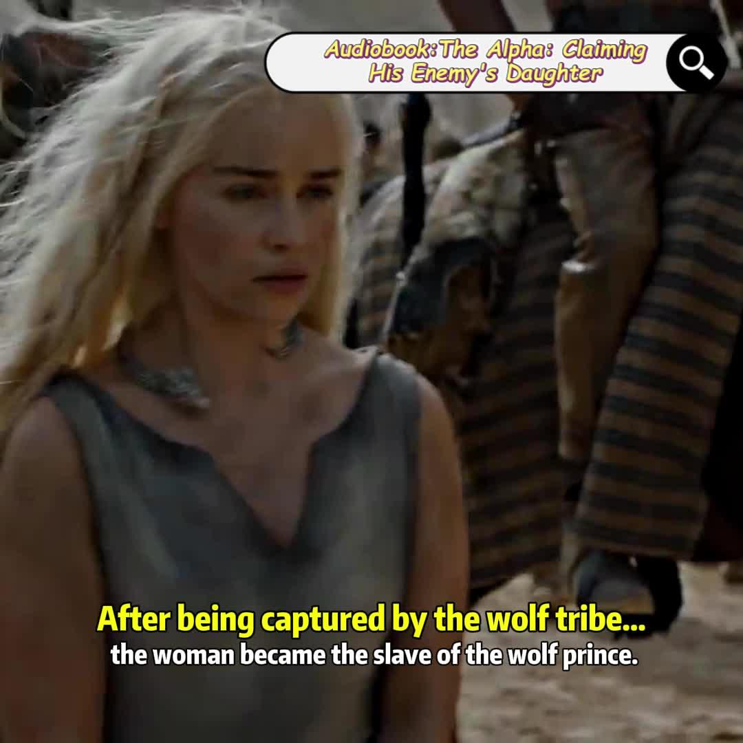 Full Audio Story On Novabeats APP:The Alpha Claiming His Enemy's Daughter