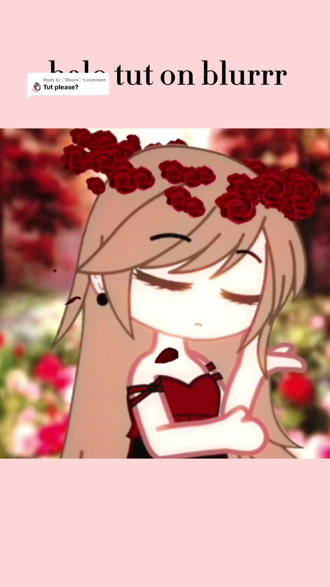 Replying to @♡Bloom♡ If you have any questions you can ask <3 #blurrrapp @Blurrr App Official #tween #blurr #edit #gacha_amy9 #amy #gavha #gavhatween #halo #rose #tut #blurrrtutorial #blurrrtweening #fyp #fyppppppppppppppppppppppp #fypシ゚viral #fypage #fyy