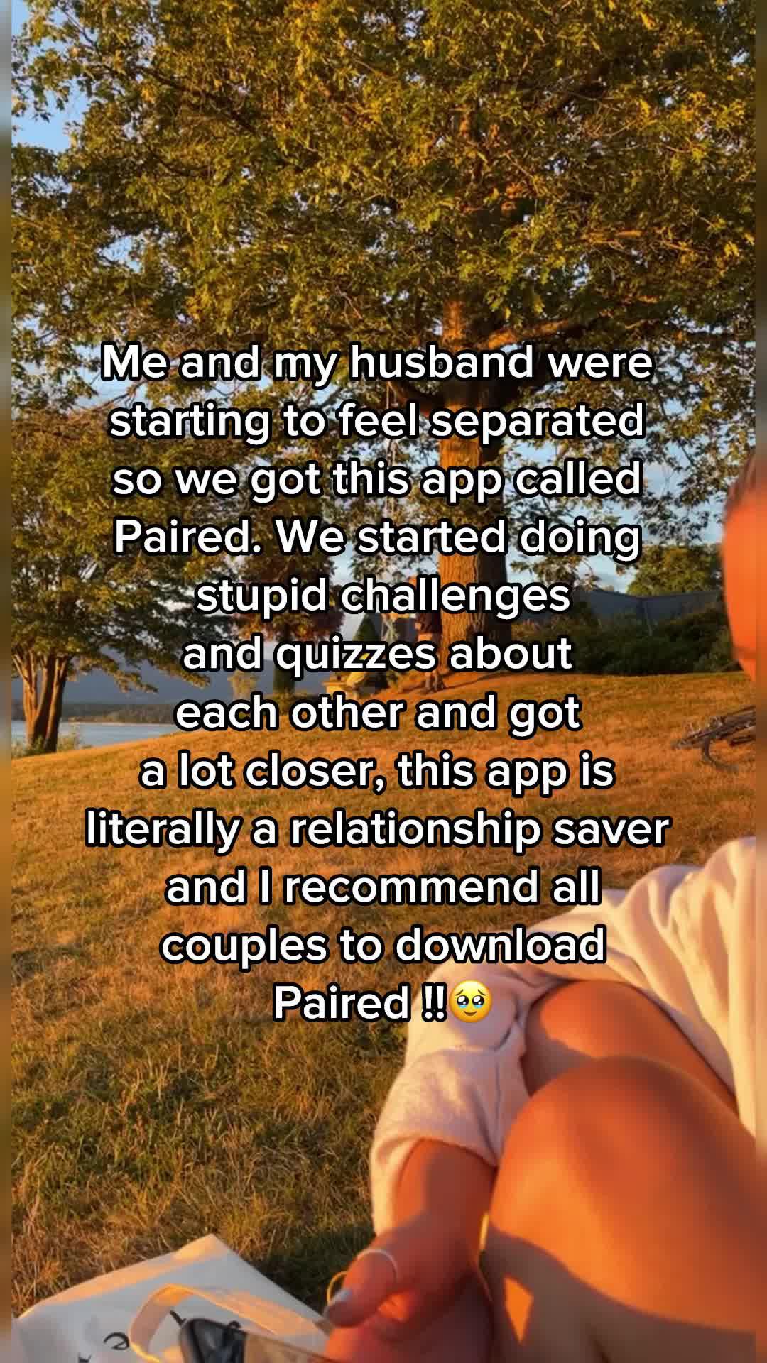 I need to thank the couples app Paired that helped me get through this.