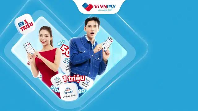 QUÀ 1 TRIỆU SIÊU KHỦNG, MỞ VÍ VNPAY CÙNG ISAAC NGAY!  