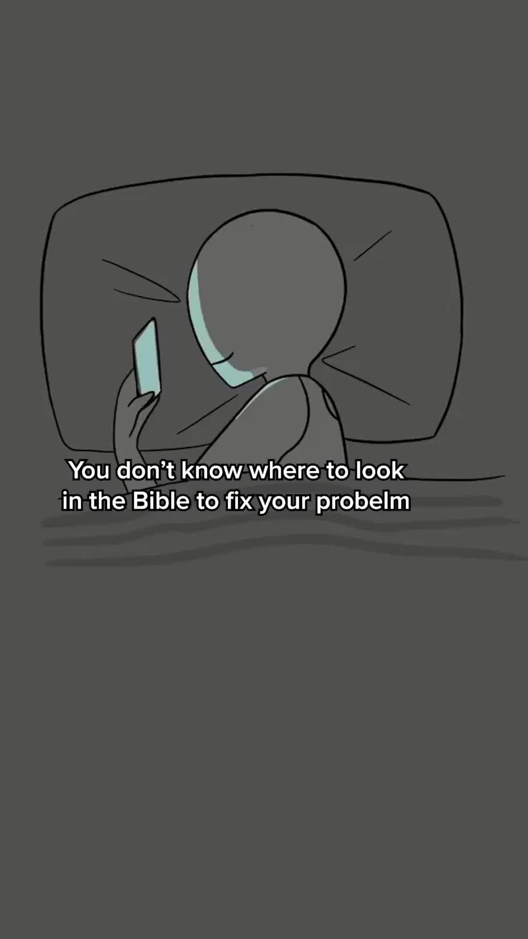 Find where to look in the Bible to fix your problem!