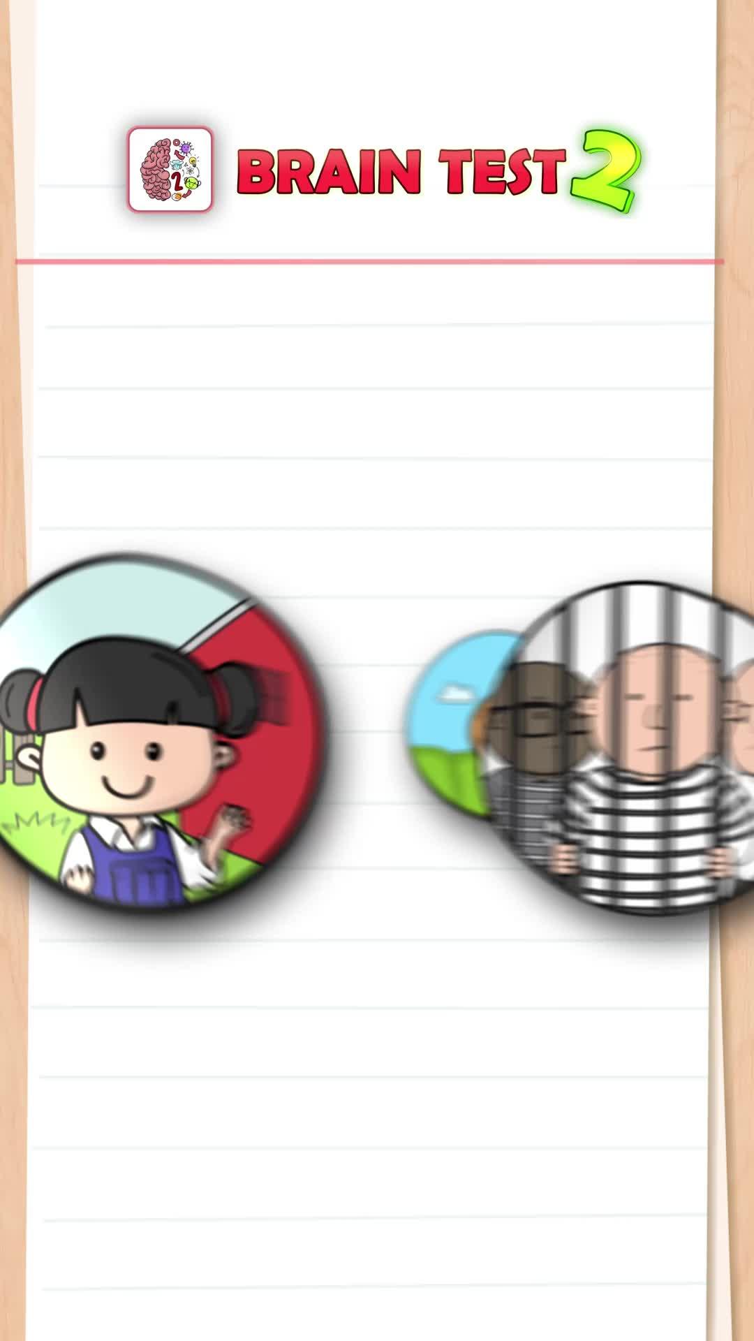 Are you up for a brain teaser? Play Brain Test 2: Tricky Stories and see how far you can go.