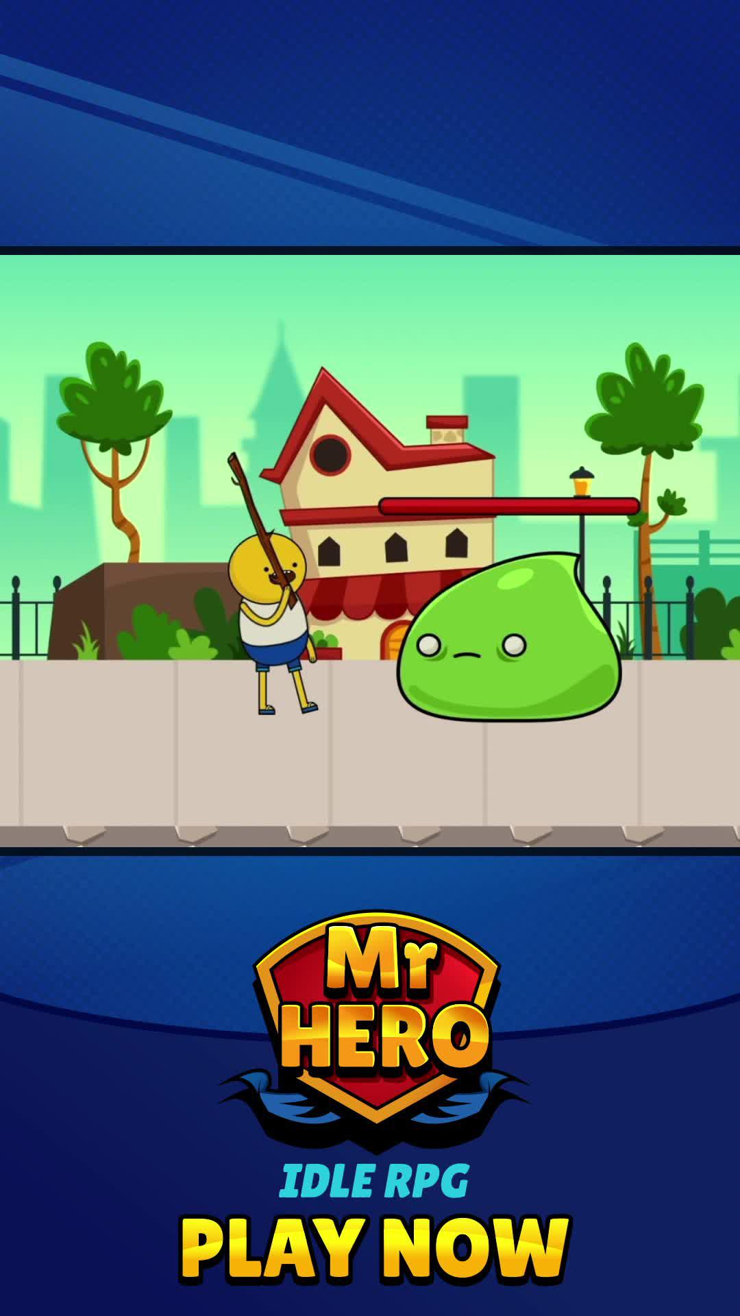 Tap to become the hero!