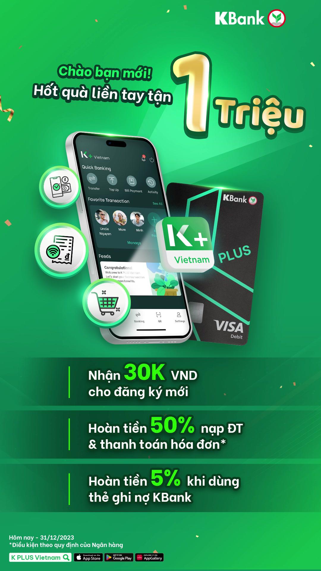 👋 Chào bạn mới! Hốt liền tay tận 1 triệu đồng ✅ Nhận thưởng tiền mặt 30,000 VND khi đăng ký K PLUS từ ngày 1 - 31 tháng 1 năm 2024 và được phê duyệt trước ngày 12 tháng 2 năm 2024. Sau đó, hoàn thiện cài đặt hồ sơ cho đến trang chính/trang chủ trên ứng dụng K PLUS, điều này ngụ ý rằng khách hàng đã đăng nhập thành công lần đầu tiên vào ứng dụng. ✅ Hưởng ưu đãi 50% cho Nạp tiền ĐT và thanh toán hóa đơn lên đến 170,000 VND mỗi khách hàng mỗi tháng* - Nhận hoàn tiền 50% (tối đa 50,000 VND) khi nạp tiền qua K PLUS và nhập mã khuyến mãi "JANTOP" - Nhận hoàn tiền 50% (tối đa 50,000 VND) khi thanh toán hóa đơn di động trả sau qua K PLUS và nhập mã khuyến mãi "JANPOST" - Nhận hoàn tiền 50% (tối đa 70,000 VND) khi thanh toán hóa đơn internet qua K PLUS và nhập mã khuyến mãi "JANINT" (Tổng tiền hoàn lại từ tất cả các giao dịch thanh toán hóa đơn cho các danh mục đã nêu không vượt quá 170,000 VND mỗi khách hàng mỗi tháng). ✅ Nhận hoàn tiền 5% tiền hoàn lại lên đến 800,000 VND mỗi khách hàng mỗi tháng khi chi tiêu qua Thẻ Ghi Nợ KBank ở các danh mục cụ thể* dựa trên danh sách VISA MCC’s (Merchant Category Code) bao gồm các danh mục: Cửa hàng tạp hóa, Siêu thị, Cửa hàng tiện lợi (5411, 5451, 5499) Trạm xăng (5541, 5542) Nhà hàng Fast Food (5812, 5814) Nhà thuốc và Dược phẩm (5912) trong thời gian diễn ra chiến dịch. Khách hàng đủ điều kiện sẽ nhận đặc quyền ưu đãi trên từ ngày 1 tháng 1 đến ngày 31 tháng 3 năm 2024 (bao gồm cả hai ngày này). 📢 Đọc điều khoản và điều kiện của chương trình:  https://www.kasikornbank.com.vn/VN/Campaign/Pages/VN_KPLUS_JAN24.aspx 📱 Tải K PLUS: https://kplusvn.onelink.me/kml2/sa7wtrxr 👉🏻Hướng dẫn đăng ký K PLUS Vietnam: https://youtu.be/MZEoquhzqW0 #KBankVietnam #KPLUSVietnam #NganHang #NganHangDiDong #TietKiem #HoanTien #KhuyenMai