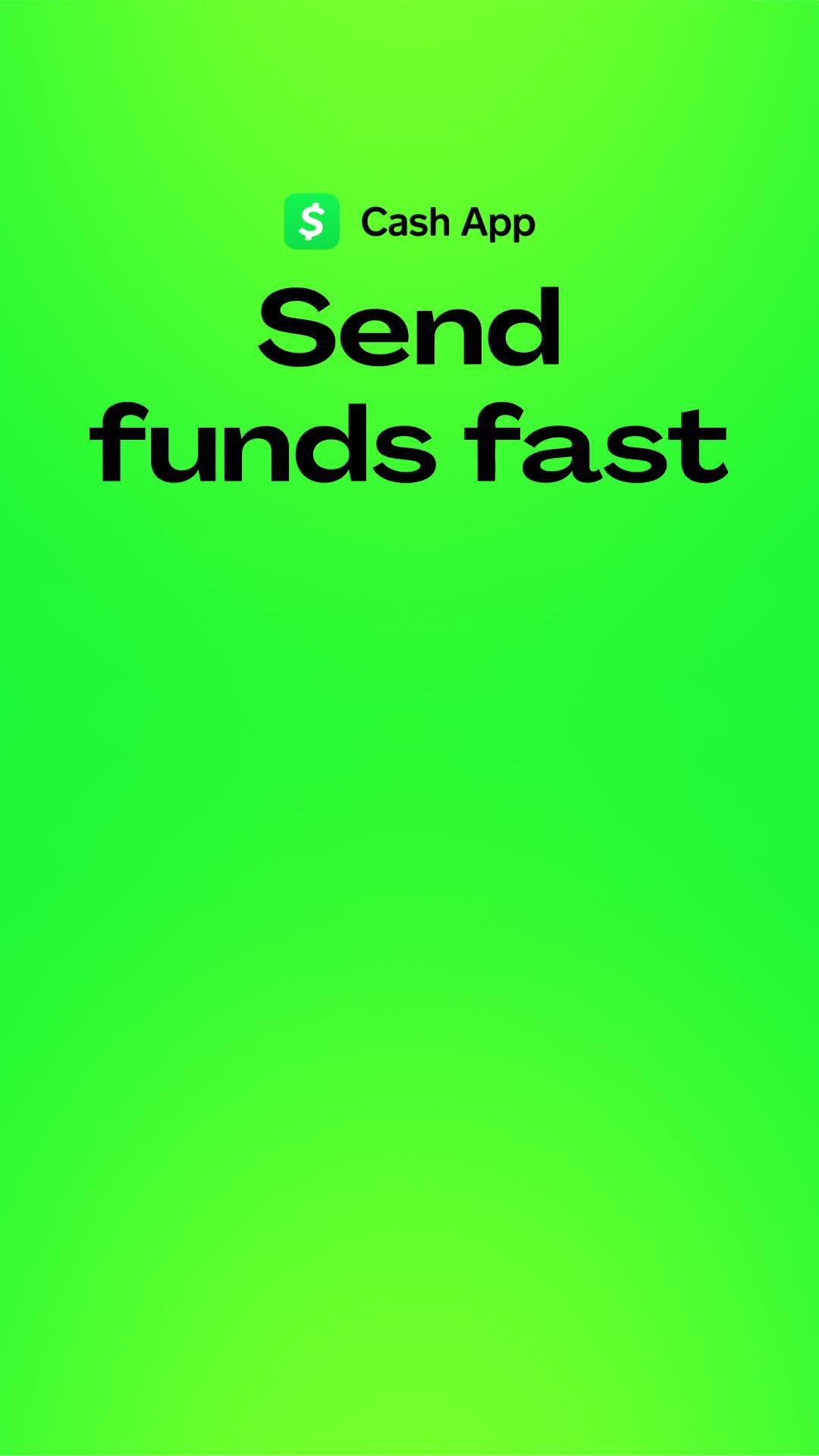 Send funds fast with Cash App.