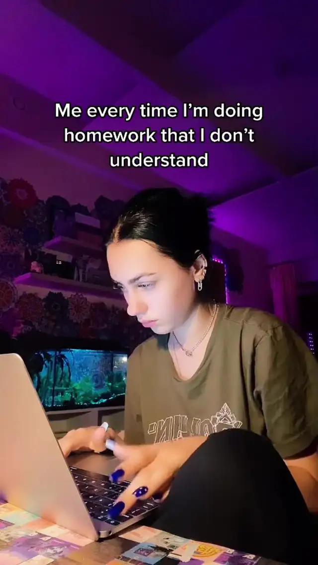 Me every time I’m doing hw that I don’t understant😣