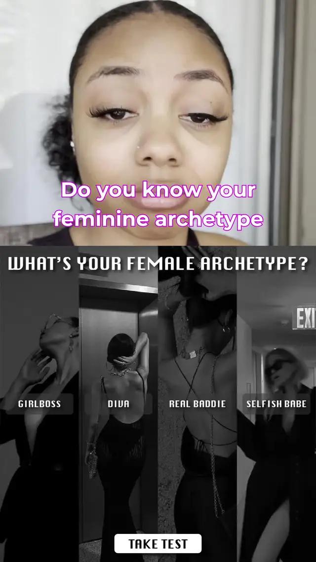 WHAT'S YOUR FEMALE ARCHETYPE?
