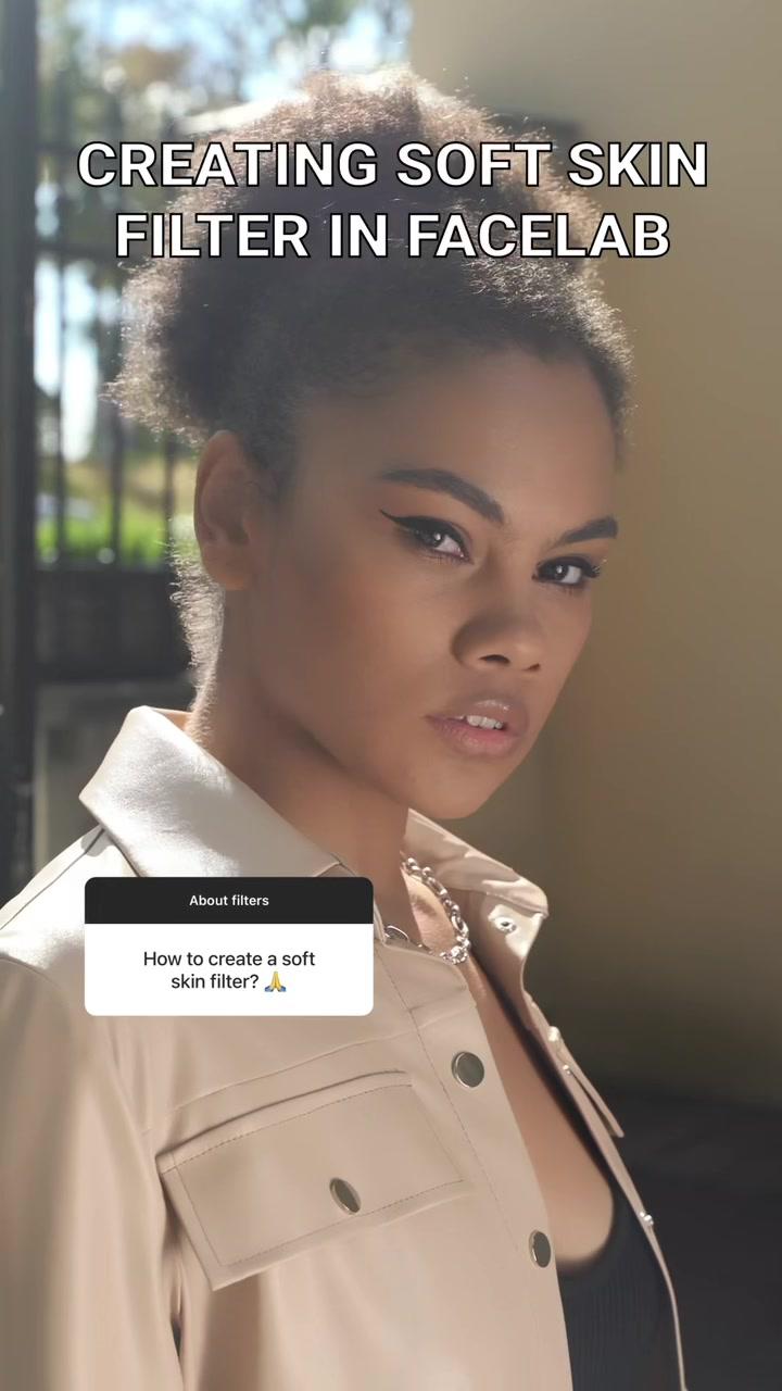 How to repeat iconic Soft skin filter - Facelab is the answer 🔥