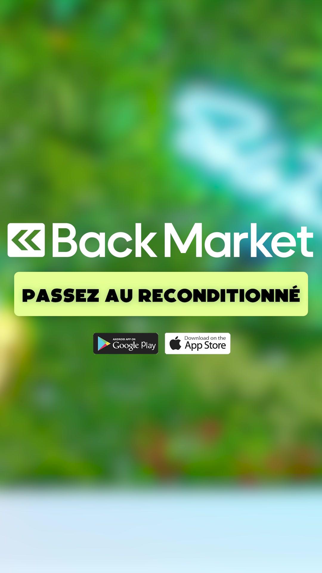 Racheter neuf ou profiter des avantages du reconditionné ? Solution vite choisie avec Back Market.