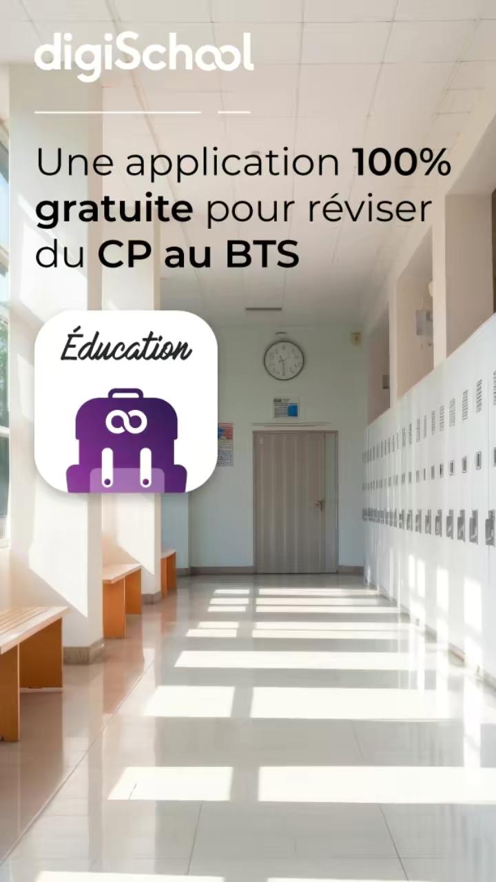 Télécharge digiSchool Education et révise gratuitement tous tes cours !