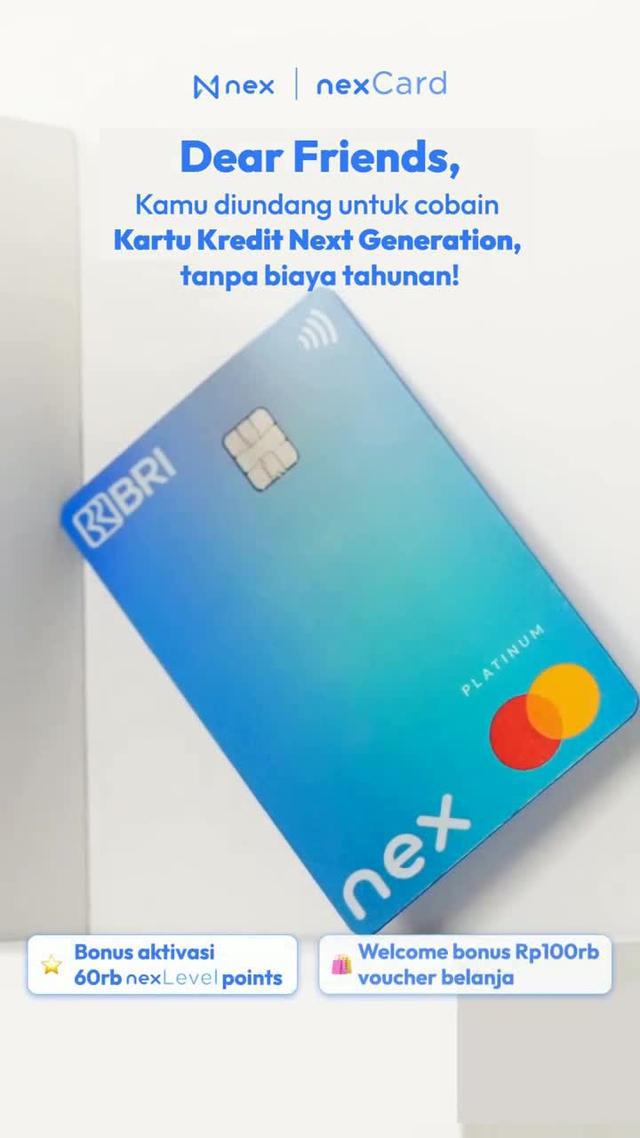 Upgrade ke Nex Card dari BRI & Nex! No annual fee, opsi cicilan 0% dan kumpulin points sekarang!