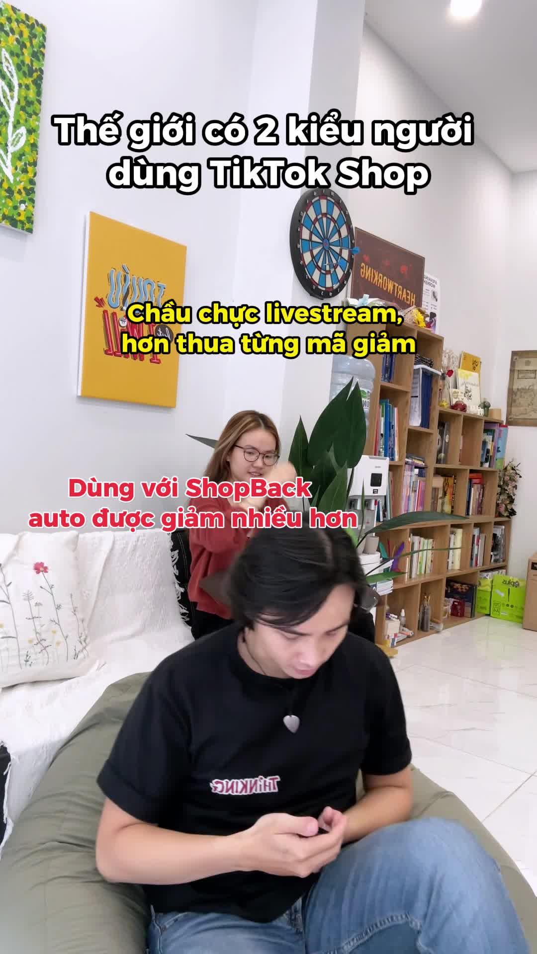 Thế giới có 2 kiểu người mua TikTok Shop