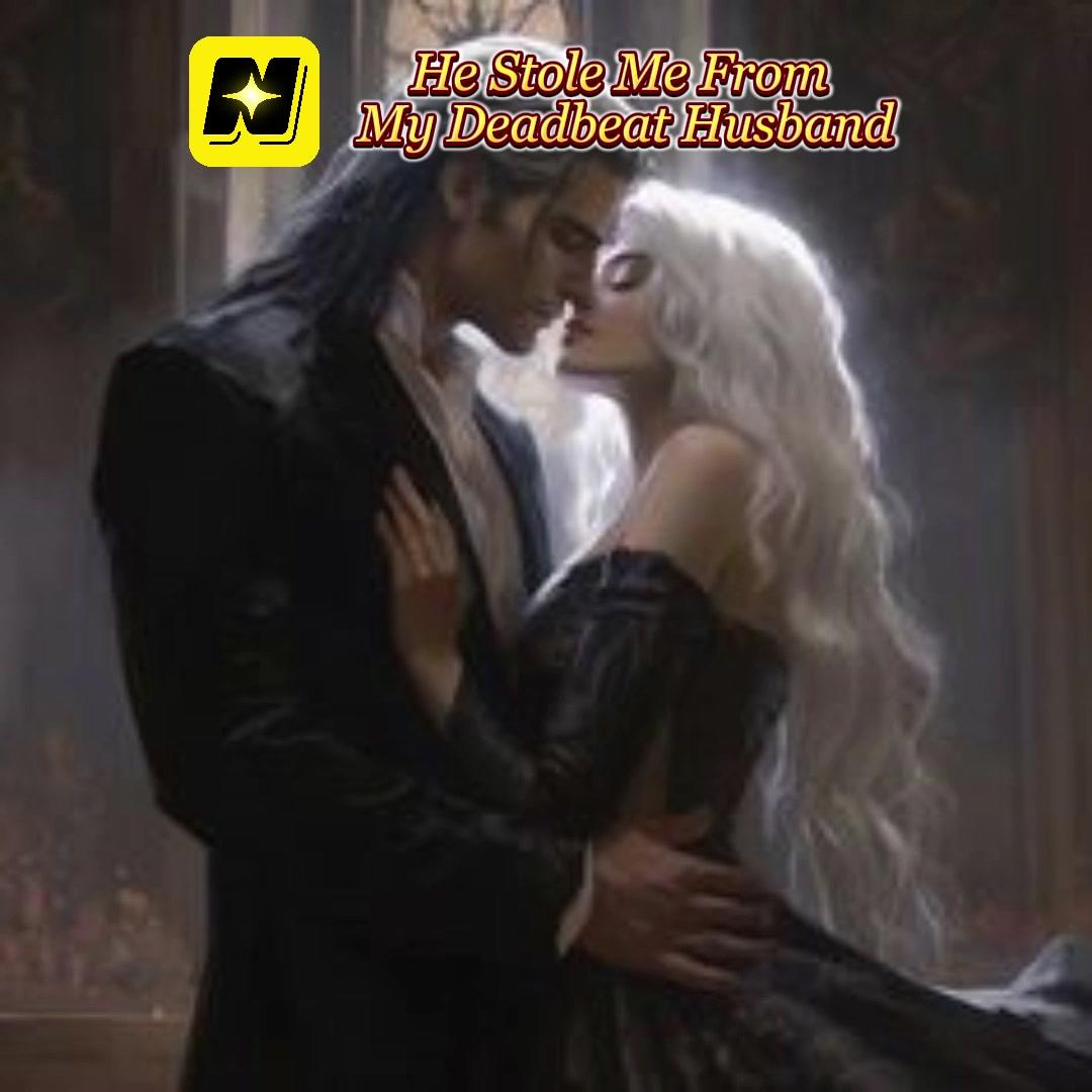 Audiobooks：He Stole Me From My Deadbeat Husband