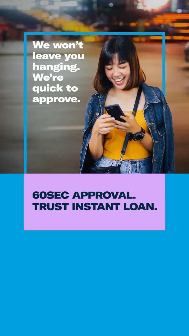 Apply now for Trust Instant Loan and get approved in 60 seconds. T&Cs apply.