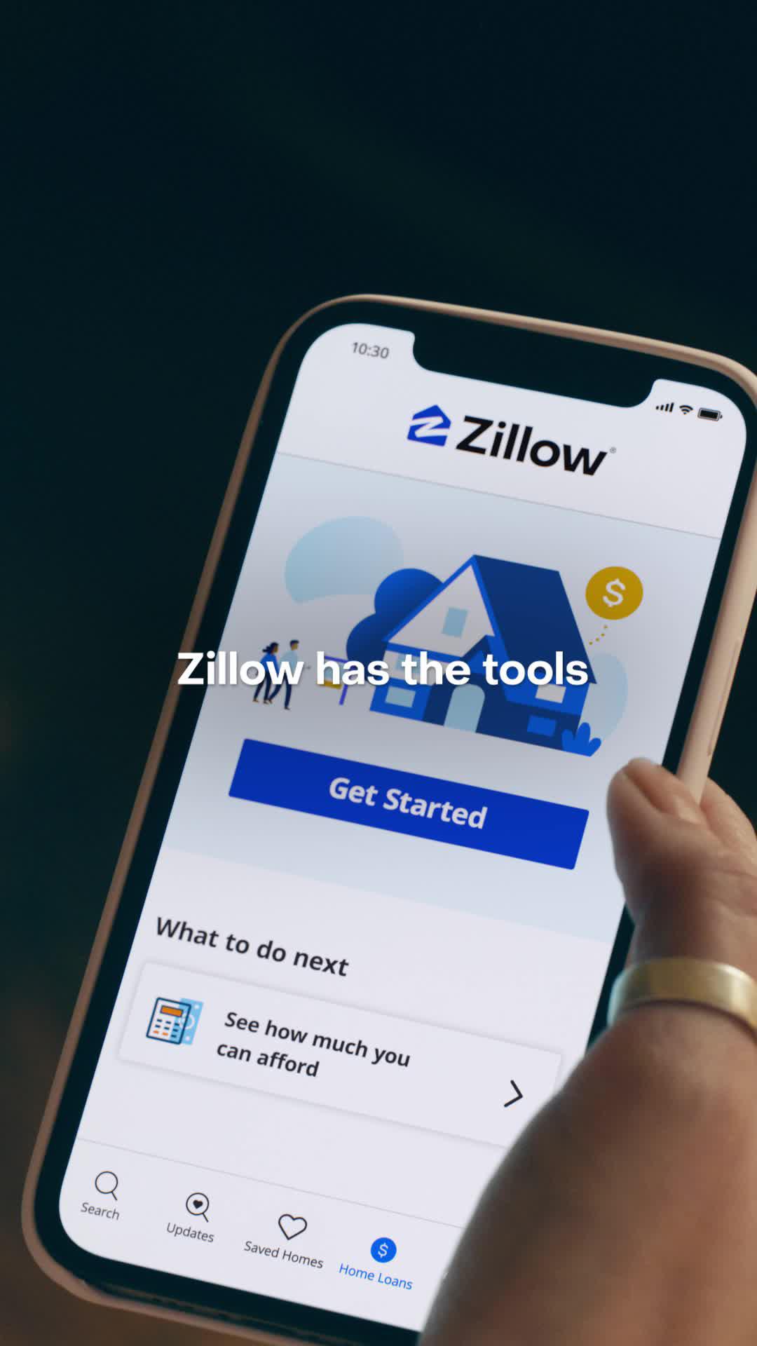 The Zillow® app has the tools to help you get home.