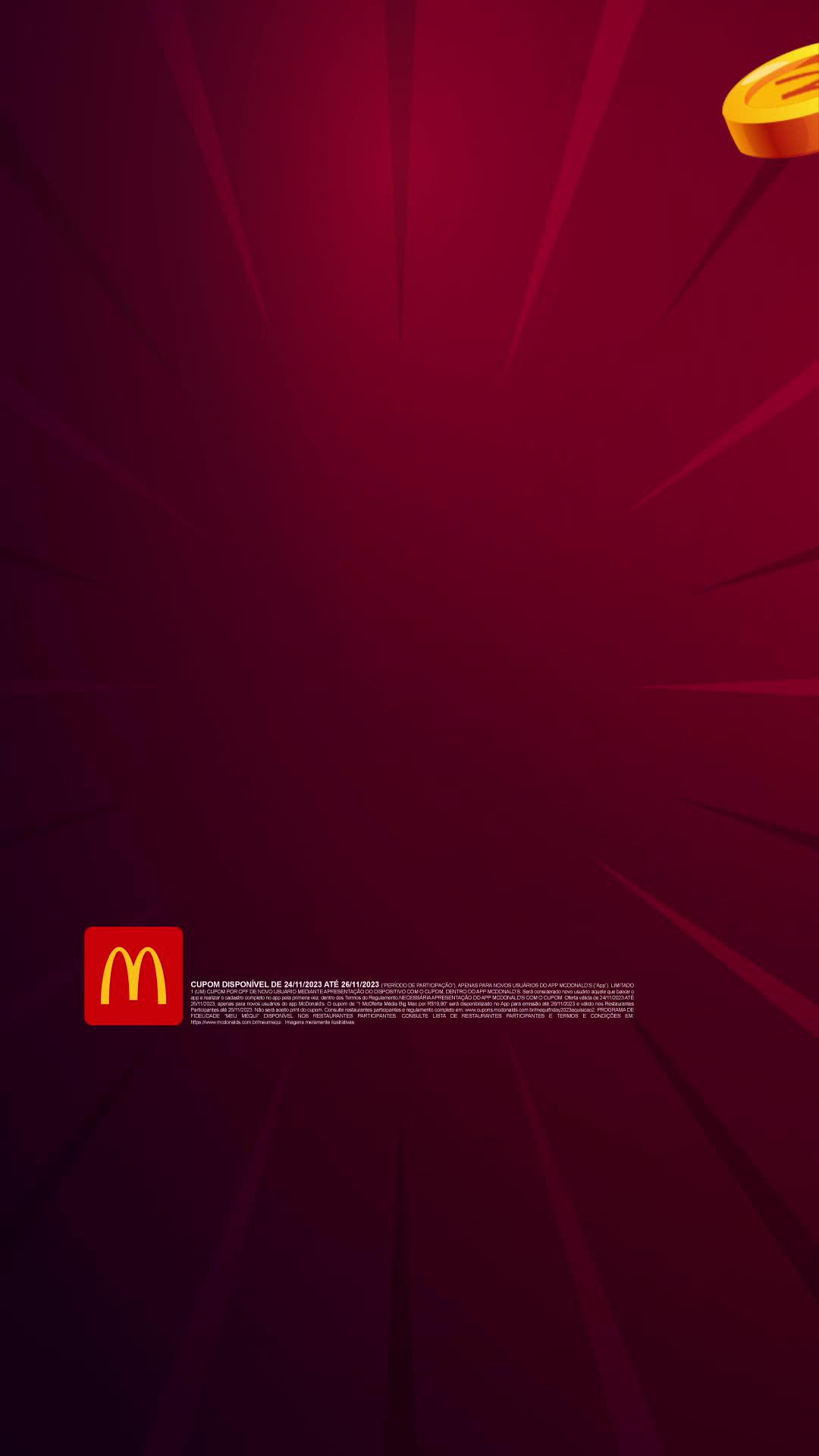 Méqui Friday, Big Mac por R$19,90 Pra pegar o cupom, é só baixar o App do Méqui pela 1ª vez. Partiu?