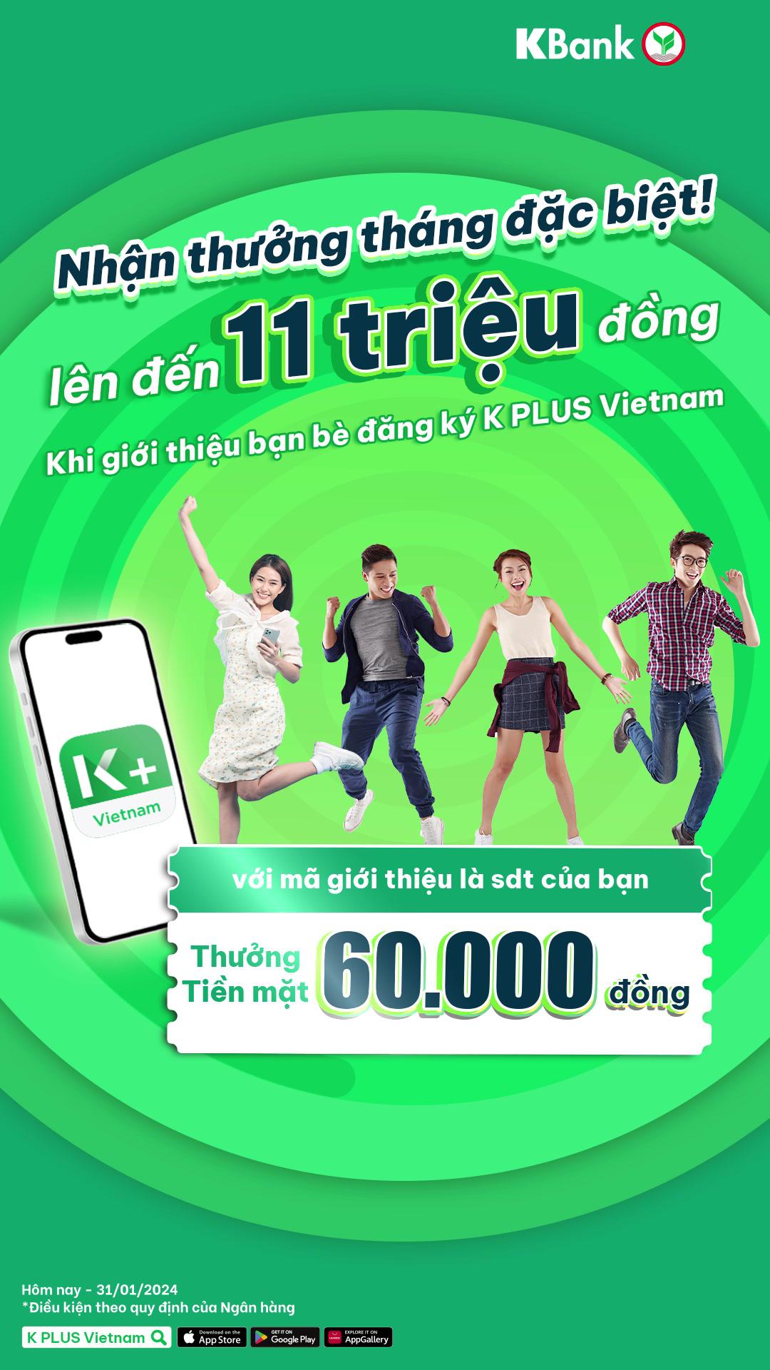 Giới thiệu bạn bè dùng KPLUS​ Sử dụng số điện thoại của bạn làm Mã Giới Thiệu 💚   📌Nhận ngay 60.000VNĐ* khi giới thiệu bạn bè đăng ký thành công tài khoản K PLUS Việt Nam với mã giới thiệu là “Số Điện Thoại của bạn“ Ví dụ: Nếu số điện thoại của bạn là 0812345678, khi giới thiệu người mới tải và đăng ký K PLUS Việt Nam, chỉ cần nhập "0812345678" vào phần "Mã Giới Thiệu" là xong.   📱👉🏻 Tải K PLUS Việt Nam tại đường link: https://kplusvn.onelink.me/kml2/okp2fbcr Dùng K PLUS cả hội, vui nhận thưởng cả đội!    Chương trình kéo dài từ hôm nay – 31/01/2024! ✨   👉 Hướng dẫn đăng ký K PLUS Vietnam: https://youtu.be/MZEoquhzqW0 👉 Thông tin chi tiết: https://www.kasikornbank.com.vn/VN/Campaign/Pages/VN_KPLUS_FGF60.aspx   *Điều kiện theo quy định của ngân hàng   #NgânhàngKASIKORN #KBankVietnam #KPLUSVIETNAM #NgânHàng #NgânHàngSố #TiếtKiệm #KhuyếnMại #ƯuĐãi #CuộcSống #TiềnBạc