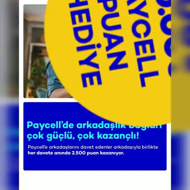Paycell'e arkadaşını getiren kazanıyor! Arkadaşını davet et, toplamda 50.000 puan kazan.