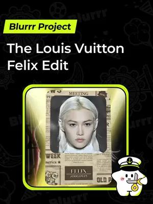 The Louis Vuitton Felix Edit,playground🔍：@想象禁止#blurrr  #blurrrapp