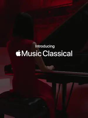 Apple Music Classical — introducing the app designed for classical.