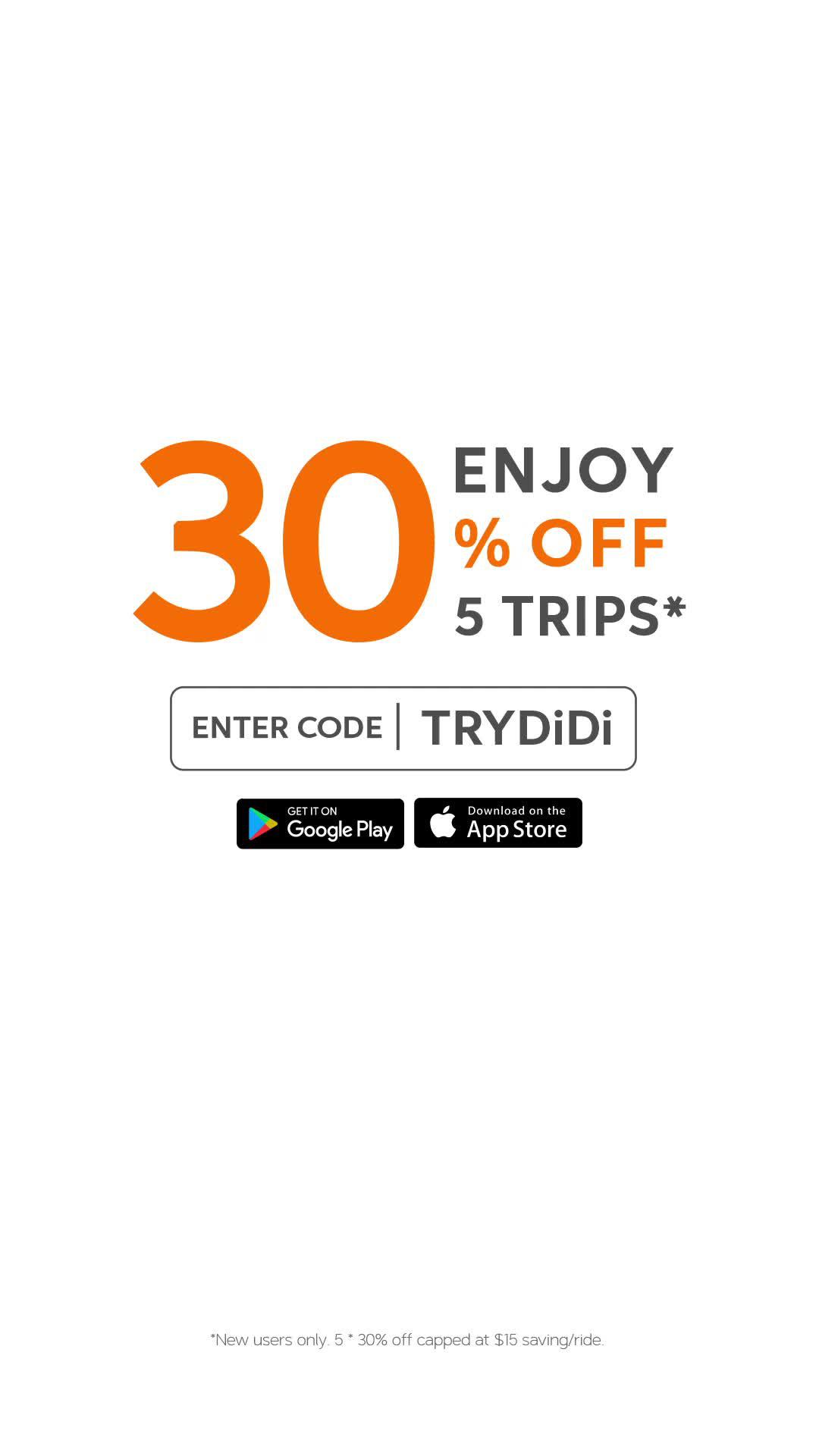 ENJOY 30% OFF 5 TRIPS*